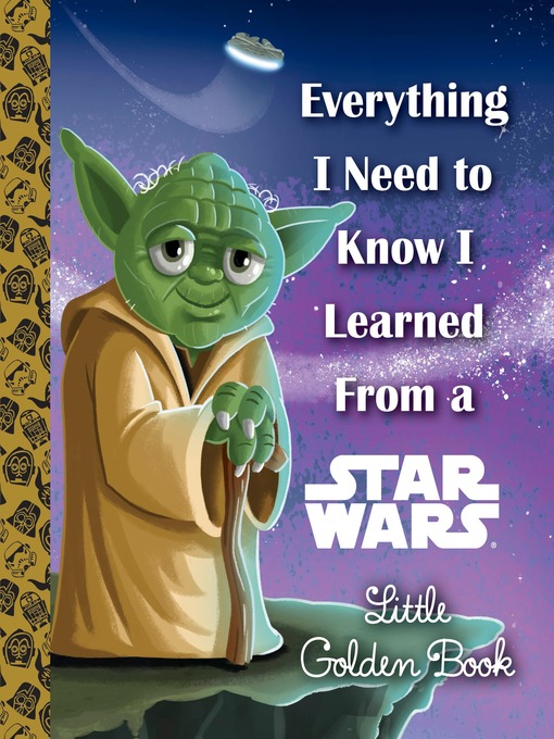 Title details for Everything I Need to Know I Learned from a Star Wars Little Golden Book by Geof Smith - Wait list